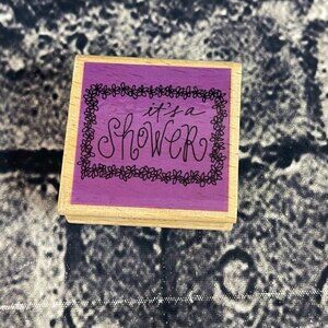 Katie & Co IT'S A SHOWER Rubber Stamp Wood